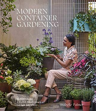 Modern tuinieren in containers: overal een stijlvolle kleine tuin creëren