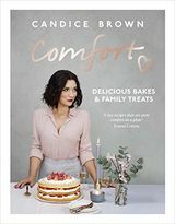 Comfort: Delicious Bakes and Family Treats van Candice Brown