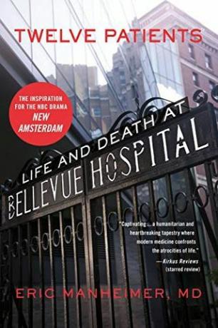 Twaalf patiënten: leven en dood in het Bellevue Hospital